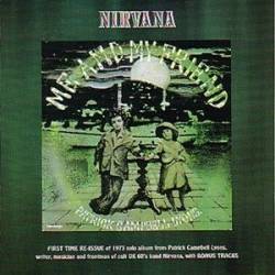 Nirvana (UK) : Me and My Friend